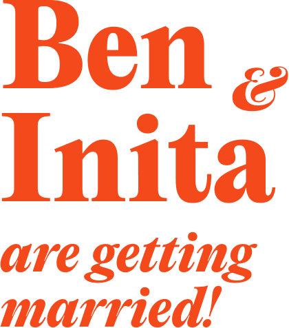 Ben & Inita are getting married!